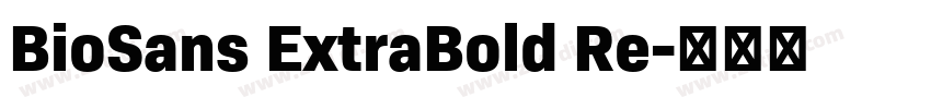 BioSans ExtraBold Re字体转换